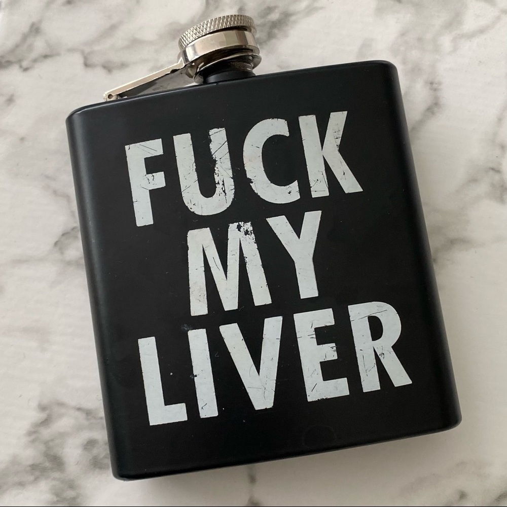 F*ck my liver flask